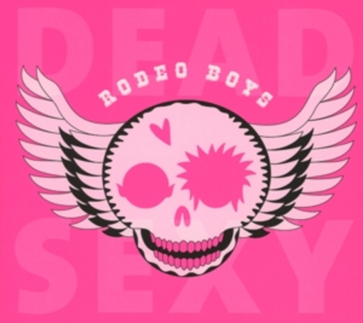 Dead Sexy – Rodeo Boys