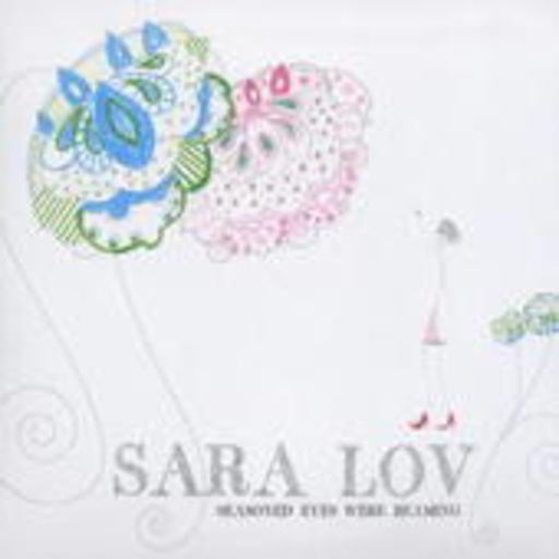 Sara Lov – Seasoned Eyes Were Beaming