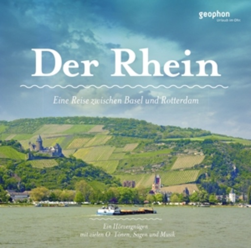 Diverse – Der Rhein - eine Reise zwischen Basel und Rotterdam