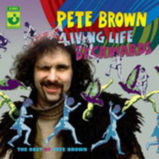 Pete Brown – A Living Life Backwards: The Best Of