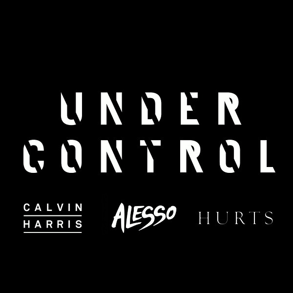 Calvin Harris & Alesso feat. Hurts – Under Control