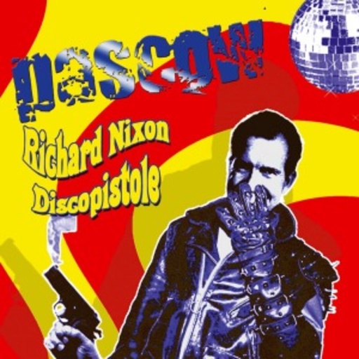 Pascow – Richard Nixon Discopistole