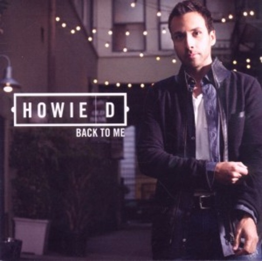 Howie D – Back To Me