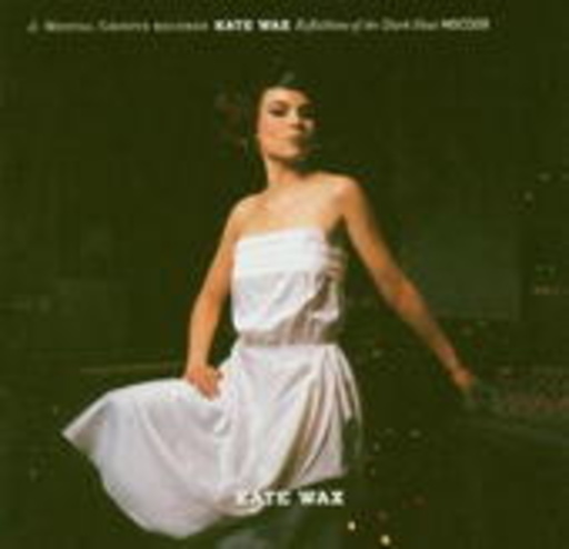 Kate Wax – Reflections Of The Dark Heat