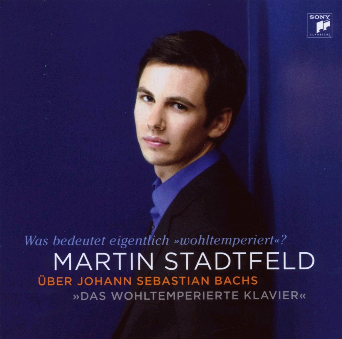 Martin Stadtfeld – Martin Stadtfeld über Bach "Das wohltemperierte Klavier"