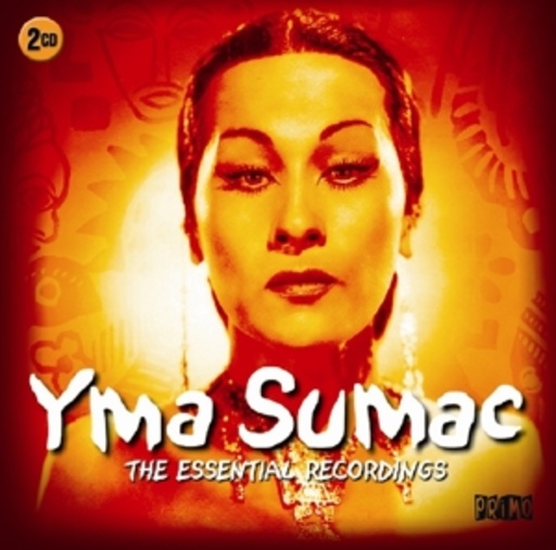 Yma Sumac – Essential Recordings