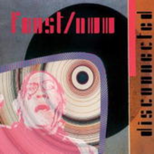 Faust/Nurse With Wound – Disconnected