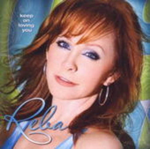 Reba – Keep On Loving You