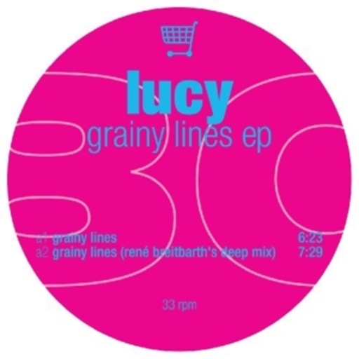 Lucy – Grainy Lines EP
