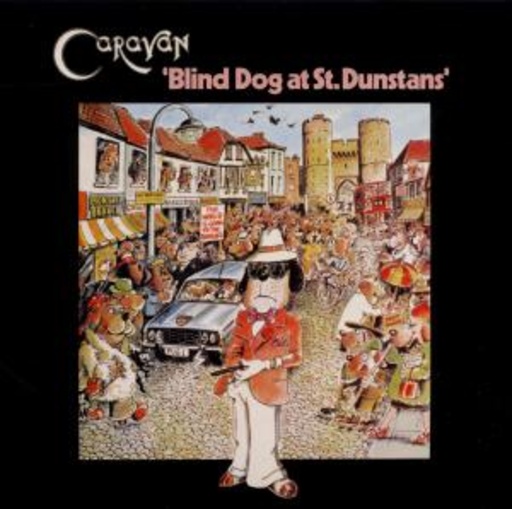 Caravan – Blind Dog At St. Dunstans