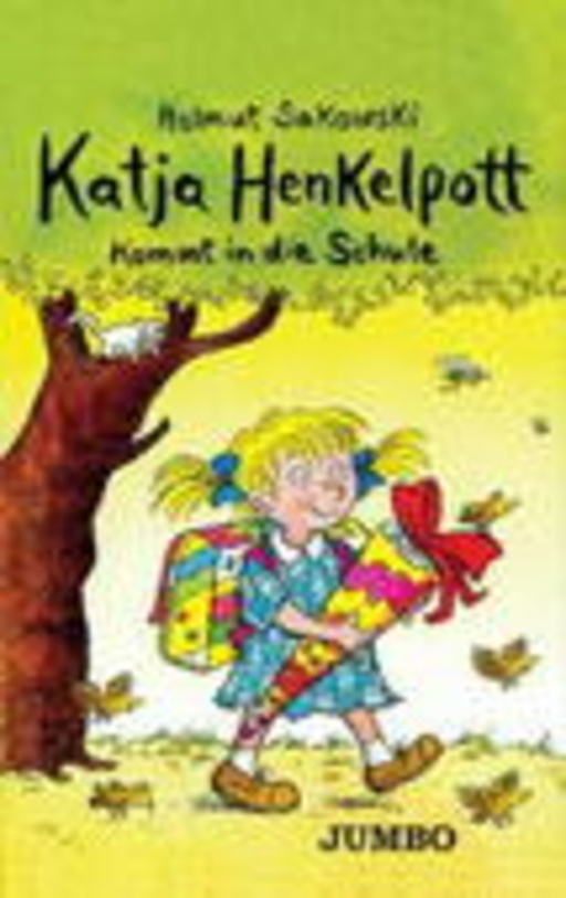 Helmut Sakowski – Katja Henkelpott kommt in die Schule