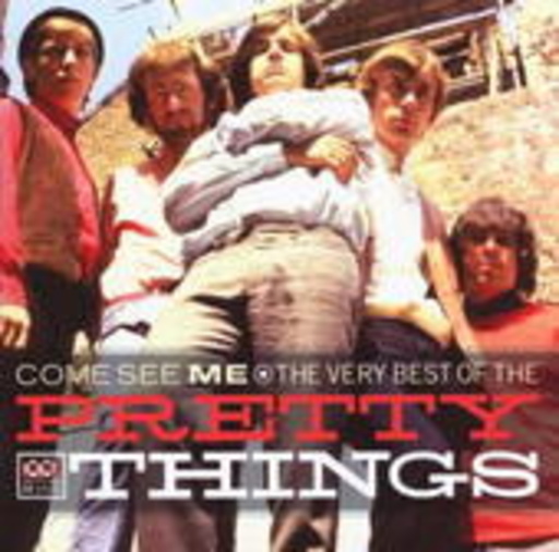 The Pretty Things – Come See Me: The Very Best Of