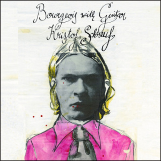 Kristof Schreuf – Bourgeois With Guitar