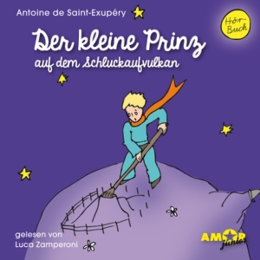 Luca Zamperoni – Der kleine Prinz auf dem Schluckaufvulkan Vol. 3