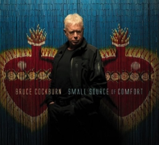 Bruce Cockburn – Small Source Of Comfort