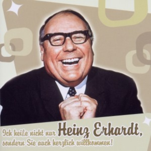 Heinz Erhardt – Ich heiße nicht nur Heinz Erhardt...