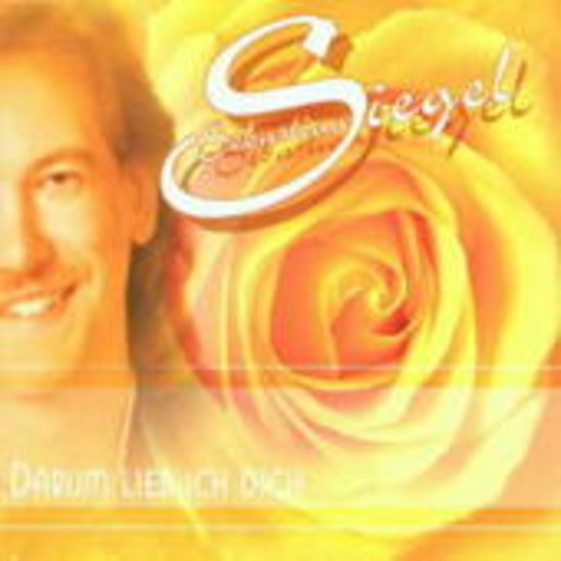 Sebastian Siegel – Darum lieb ich Dich