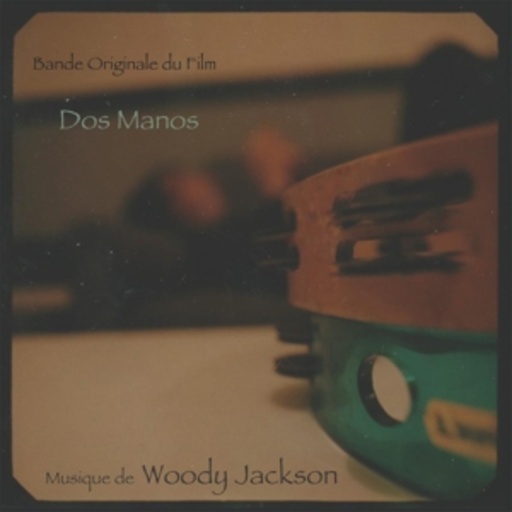 Woody Jackson – Dos Manos