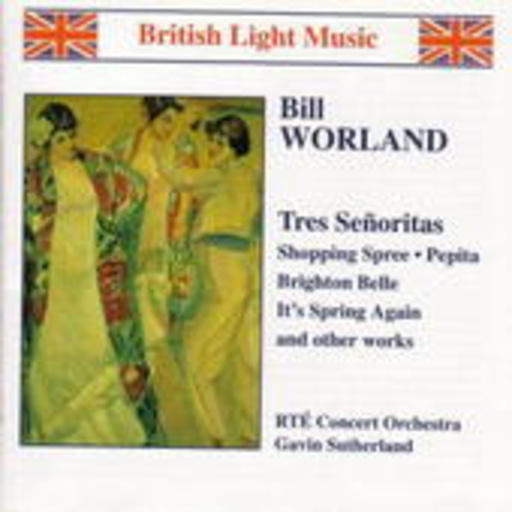 Gavin Sutherland/RTÈ Concert Orchestra – Tres Señoritas - Shopping Spree/Pepita/Brighton Belle/It's Spring Again ...