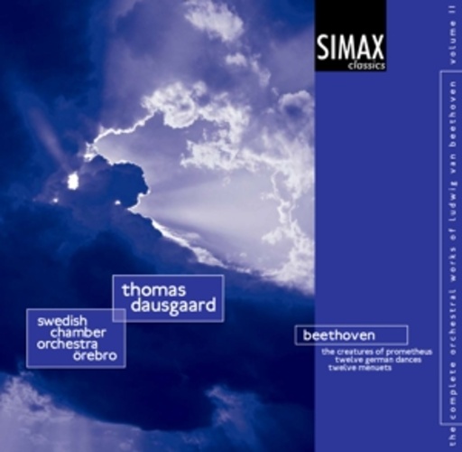 Thomas Dausgaard/Swedish Chamber Orchestra Örebro – The Creatures Of Prometheus/Twelve Menuets
