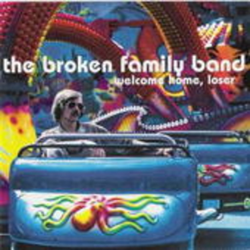 Broken Family Band – Welcome Home, Loser