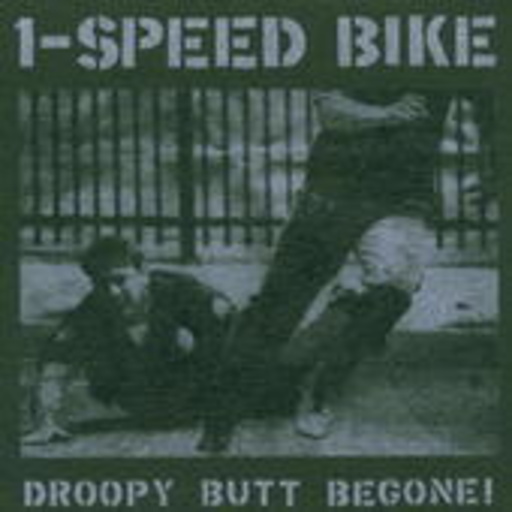 1-Speed Bike – Droopy Butt Begone!