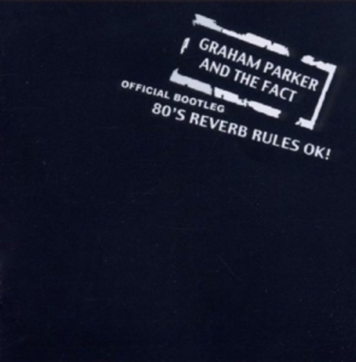Graham Parker – 80's Reverb Rules OK!!