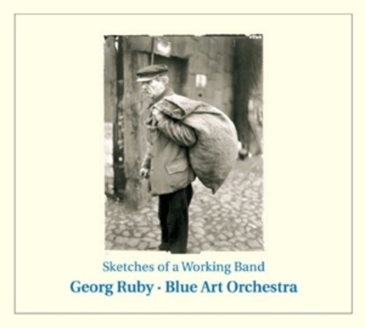 Blue Art Orchestra – Sketches Of A Working Band