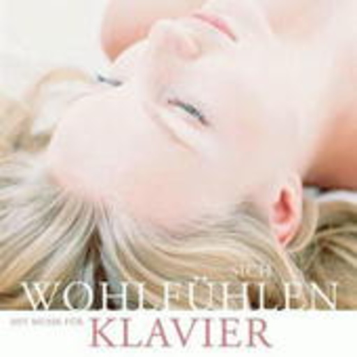 Diverse – Sich wohlfühlen mit Musik für Klavier