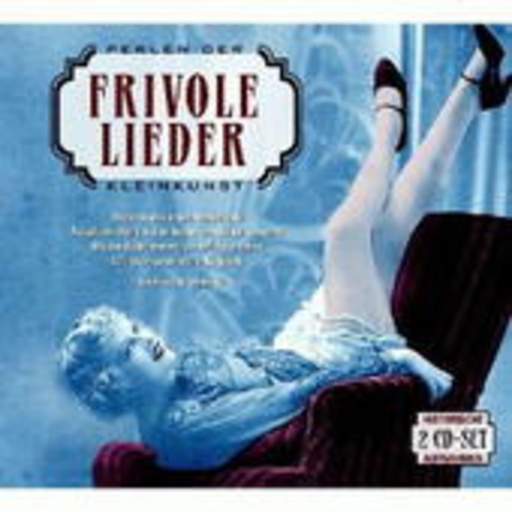 Diverse – Frivole Lieder - Perlen der Kleinkunst