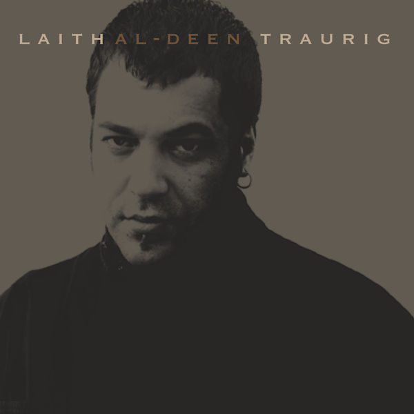 Laith Al-Deen – Traurig