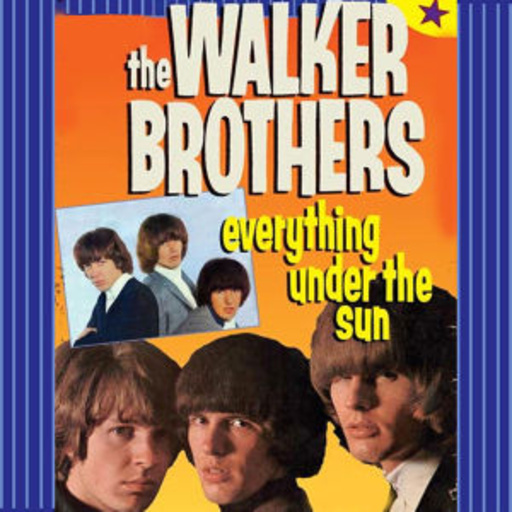 The Walker Brothers – Everything Under The Sun