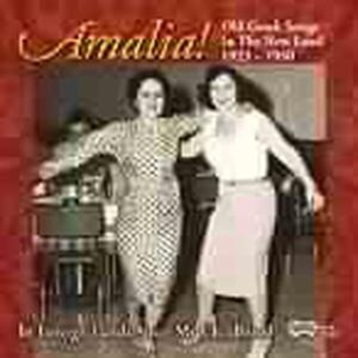 Amalia – Old Greek Songs In The New Land 1929-1950
