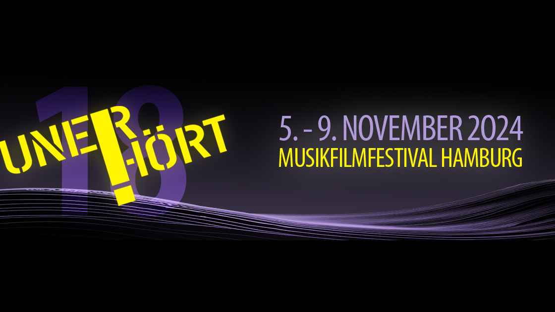 Geht in die 18. Runde: Das Unerhört! Musikfilmfestival Hamburg.