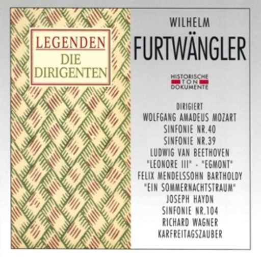 Wilhelm Furtwängler – Legenden - Die Dirigenten - Wilhelm Furtwängler