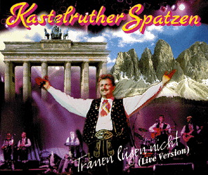 Kastelruther Spatzen – Tränen lügen nicht (Live)