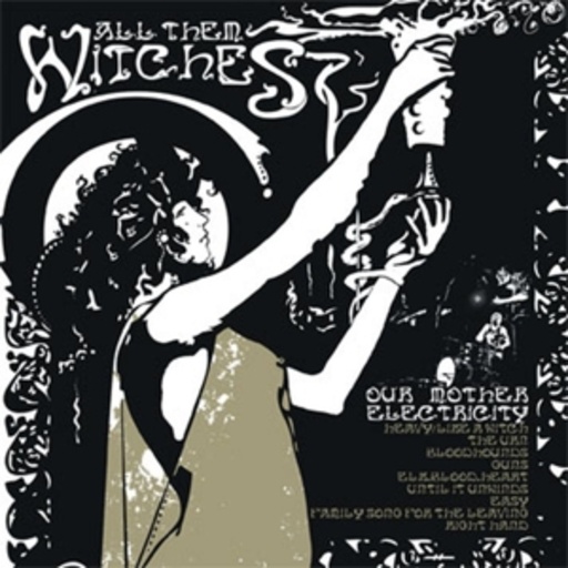 All Them Witches – Our Mother Electricity