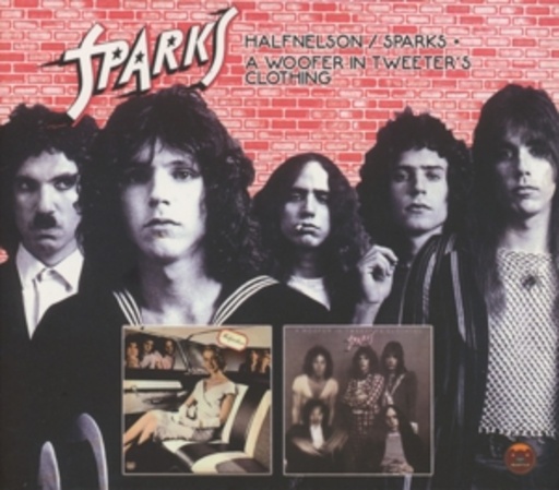 Sparks – Halfnelson/Sparks & A Woofer In Tweeter's Clothing