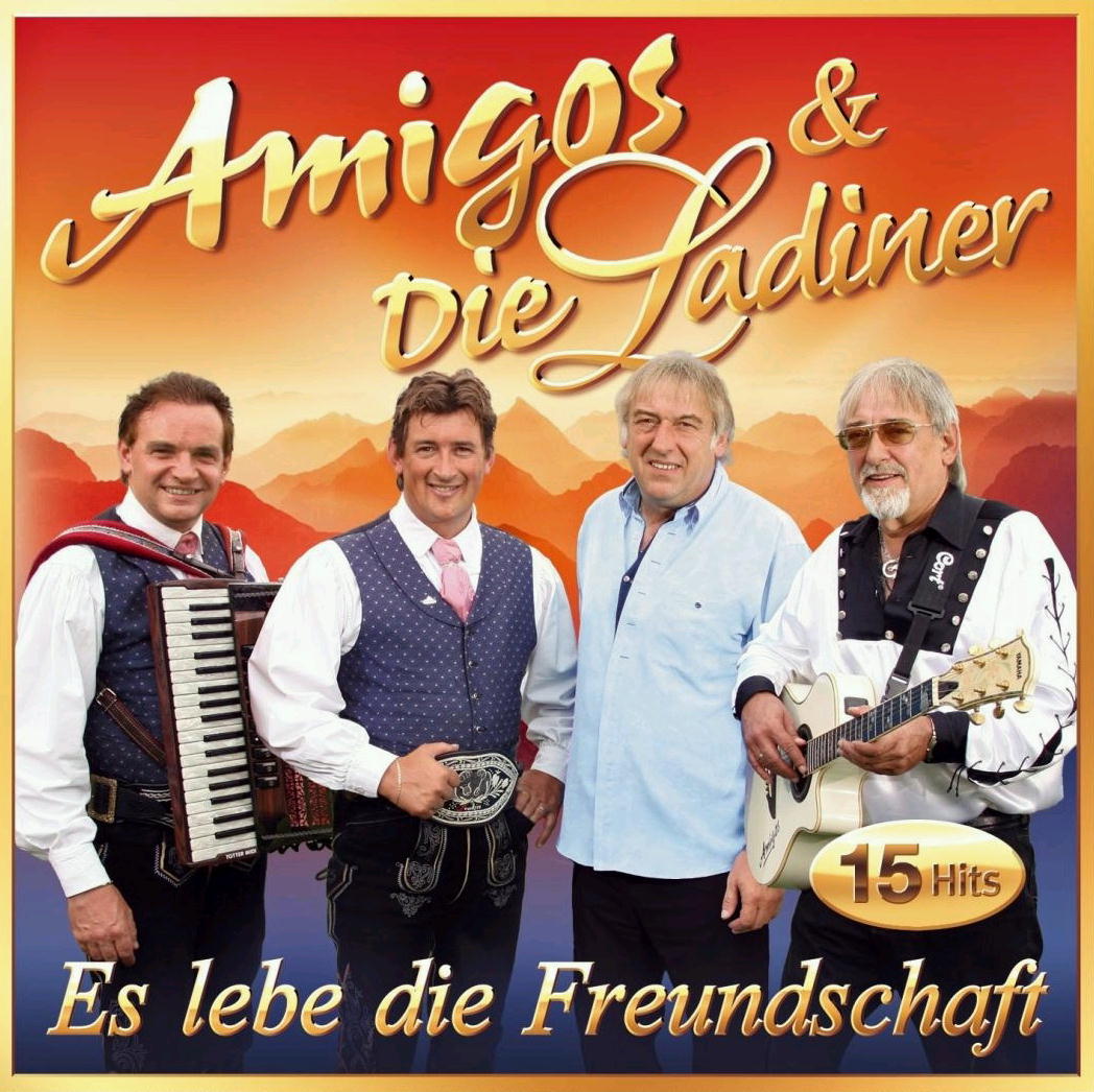 Amigos & Die Ladiner – Es lebe die Freundschaft