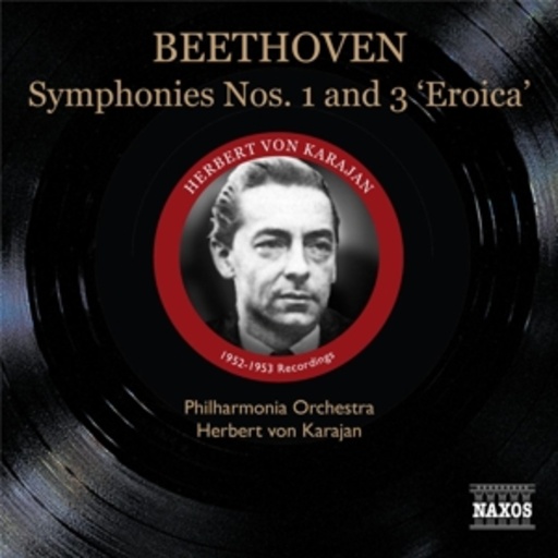 Herbert von Karajan/Philharmonica Orchestra – Symphonies Nos. 1 And 3 "Eroica"