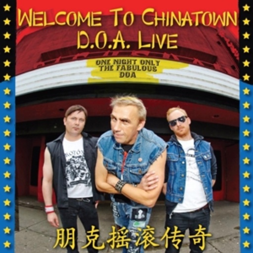 D.O.A. – Welcome To Chinatown: D.O.A. Live