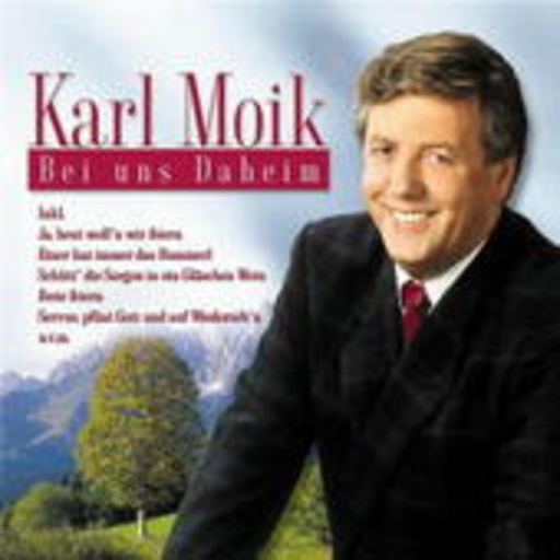 Karl Moik – Bei uns daheim