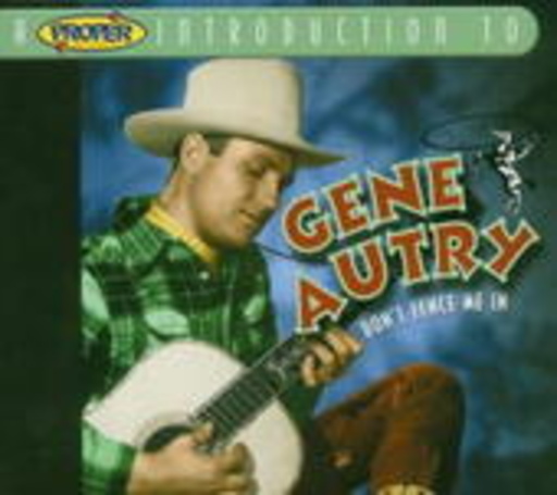 Gene Autry – Don't Fence Me In