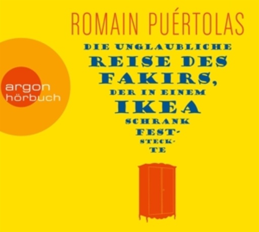 Matthias Koeberlin – Die unglaubliche Reise des Fakirs, der in einem Ikea Schrank feststeckte
