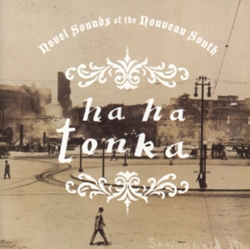Ha Ha Tonka – Novel Sounds Of The Nouveau South