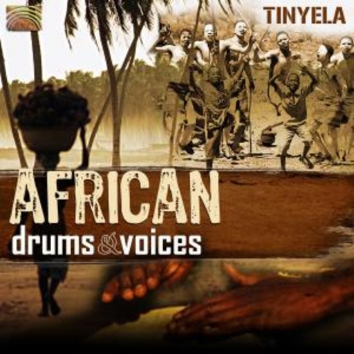 Tinyela – African Drums & Voices
