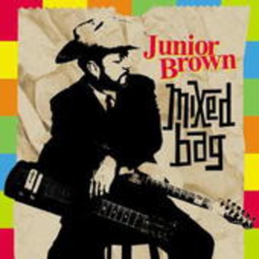 Junior Brown – Mixed Bag