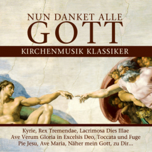 Diverse – Nun danket alle Gott - Kirchenmusik Klassiker
