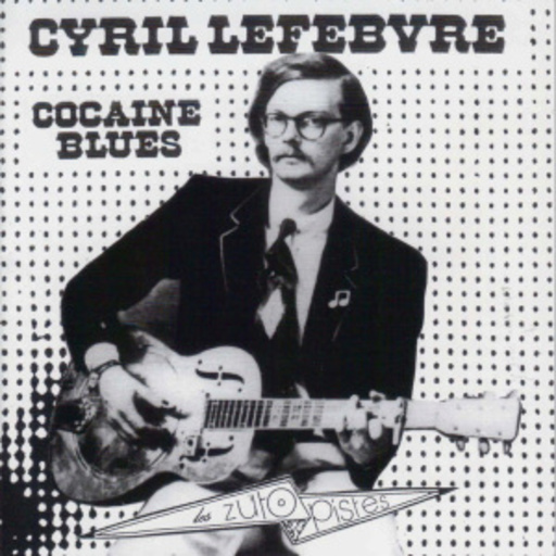 Cyril Lefebvre – Cocaine Blues