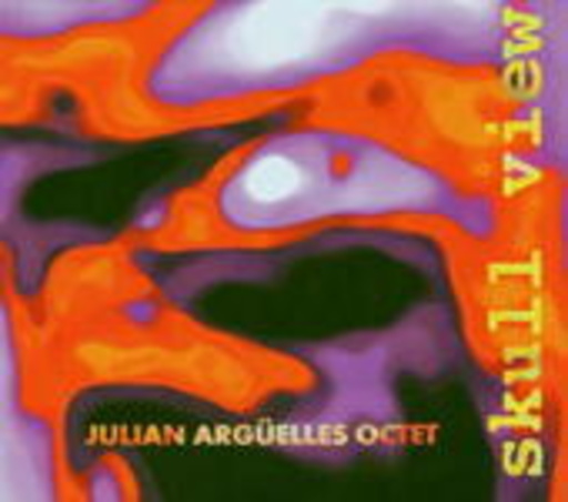 Julian Argüelles – Skull View